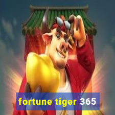 fortune tiger 365